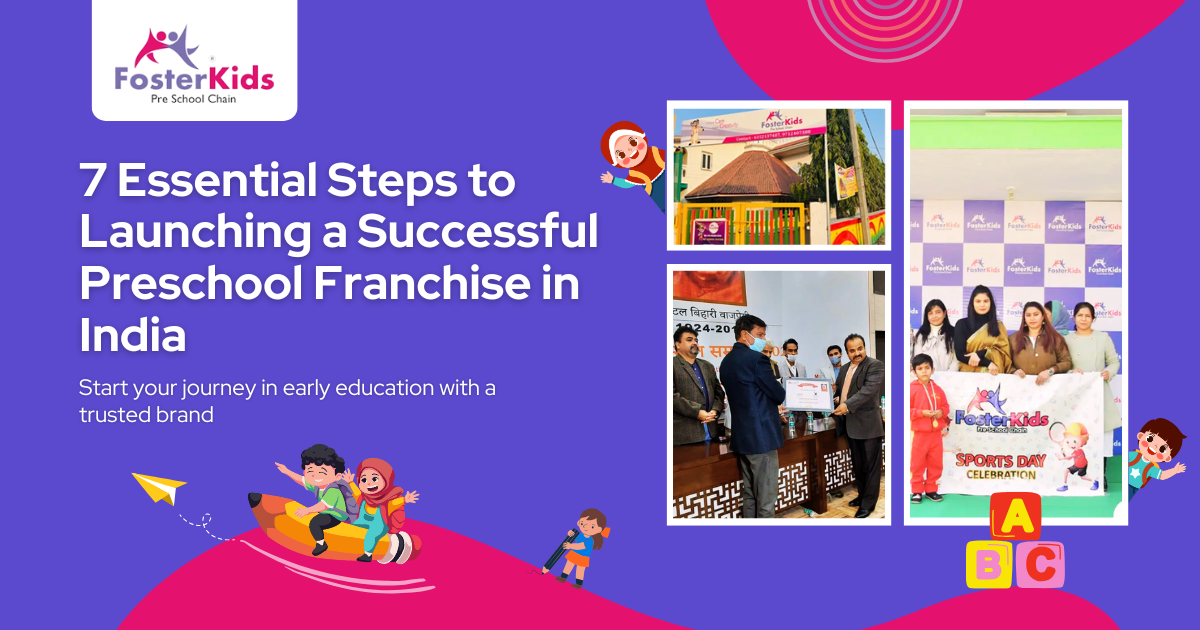 7 Essential Steps to Launching a Successful Preschool Franchise India