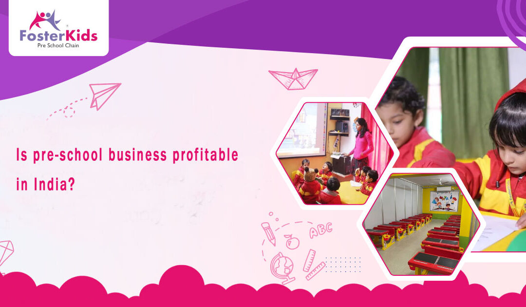 Is pre-school business profitable in India?