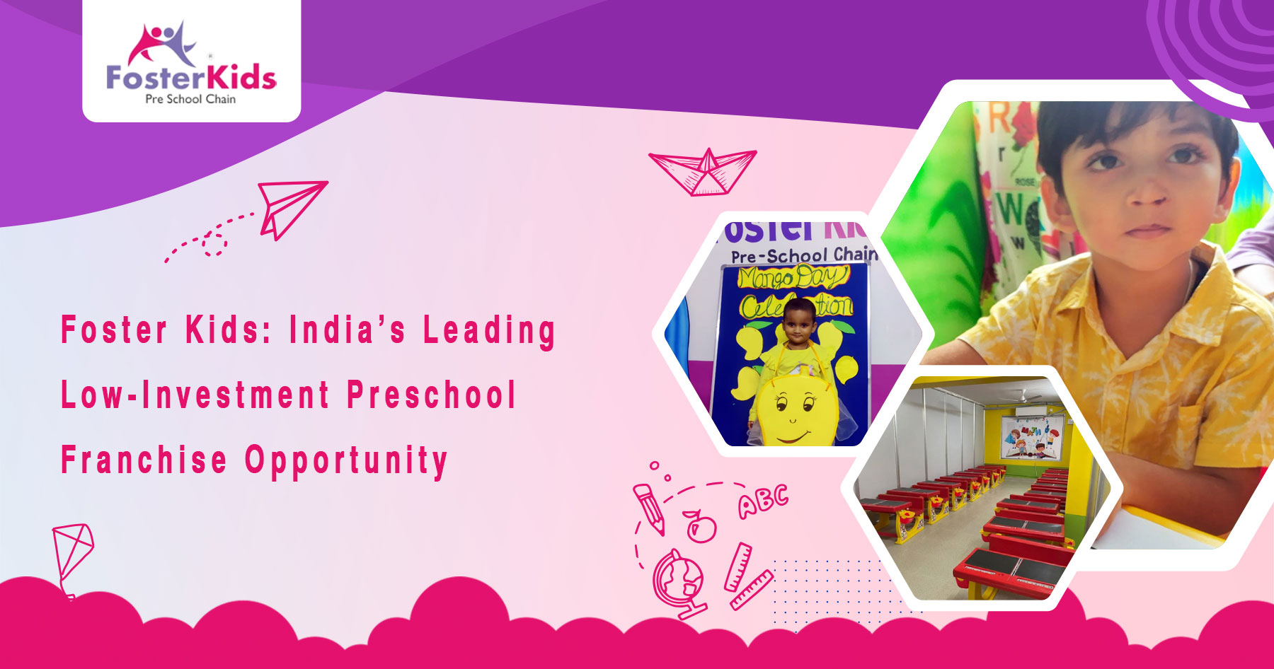 Foster Kids: India’s Leading Low-Investment Preschool Franchise Opportunity