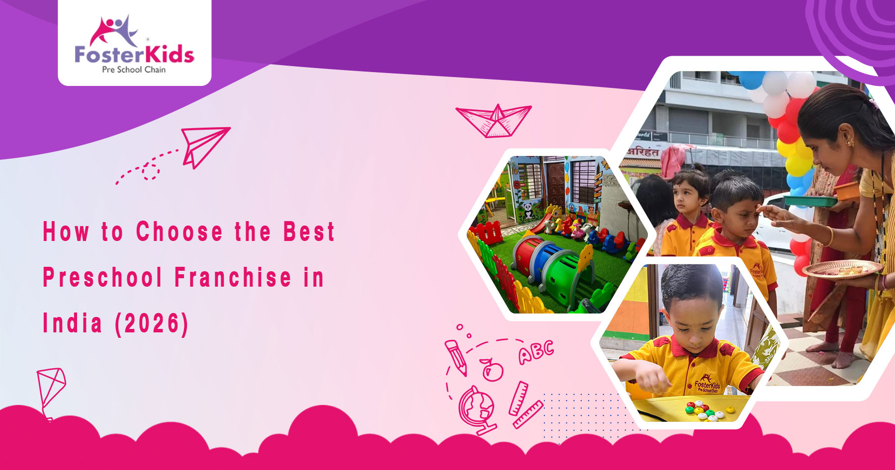 How to Start a Preschool Franchise in India 2026: Step-by-Step Process, Costs and Top Brands